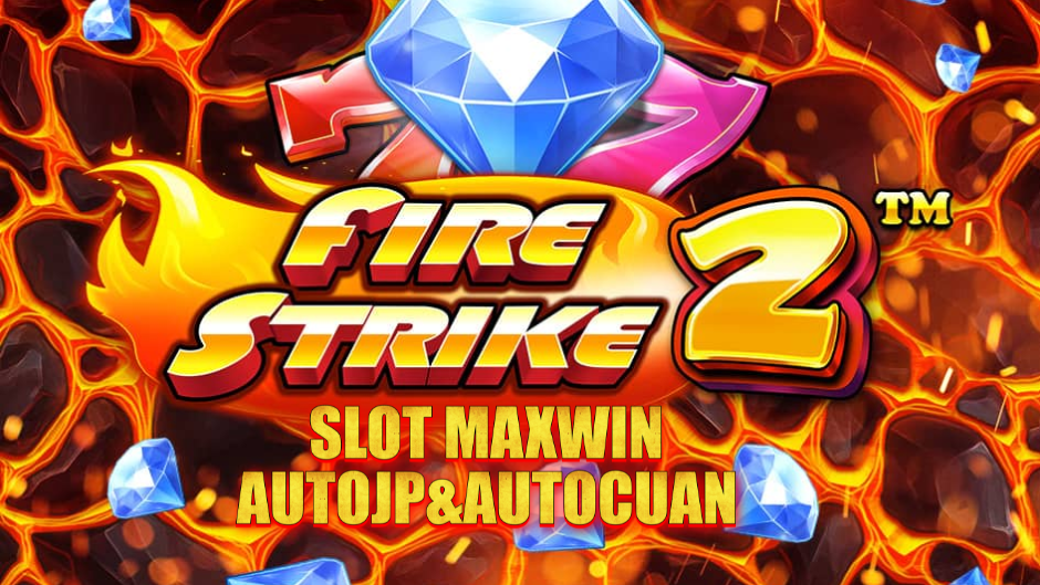 Fire Strike 2: Slot Panas dengan Jackpot Fantastis dari Pragmatic Play